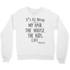 its all messy  my hair the house the kid life Crewneck Sweatshirt