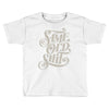 same old shirt Toddler T-shirt