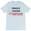 Too Busy Playing Fortnite T-Shirt