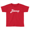blessup Toddler T-shirt