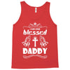 I Am One Blessed Daddy Tank Top