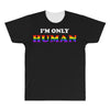 I'm Only Human All Over Men's T-shirt