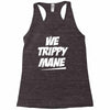 we trippy mane Racerback Tank