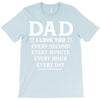 I Love You Dad T-Shirt