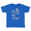 you stole my heart 4 Toddler T-shirt