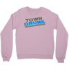 town drunk Crewneck Sweatshirt