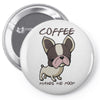 coffee makes me poop Pin-back button