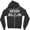 never again Zipper Hoodie