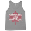 canadians are amehzing Tank Top