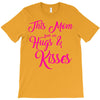 this mom hugs kiss es T-Shirt