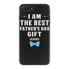 I Am The Best Father's Day Gift Ever Boy iPhone 7 Plus Case