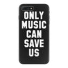 only music can save us iPhone 7 Plus Case