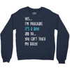 Yes...I'm Pregnant.It's a Boy! And No...You Can't Touch My Belly! Crewneck Sweatshirt