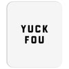 yuck fou Mousepad