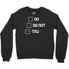 Do or Do Not Crewneck Sweatshirt