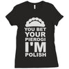 yout bet your pierogi i'm polish Ladies Fitted T-Shirt