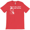 i dont like clowns tfunny T-Shirt