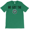 we got the power 4 T-Shirt