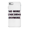 no more unicorns 2 iPhone 7 Case