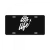 you aint bout that life License Plate