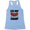 leg day Racerback Tank
