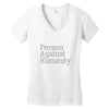 person against humanity Women's V-Neck T-Shirt