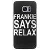 Frankie Says Relax Samsung Galaxy S7 Edge