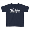 totes magoats Toddler T-shirt