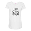 i have no thing to wear Maternity Scoop Neck T-shirt