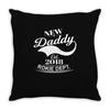 New Daddy 2018 Rokie Dept. Throw Pillow