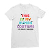This Is My Human Costume I'm Really a Unicorn Ladies Fitted T-Shirt