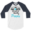 my favorite people call me poppy 3/4 Sleeve Shirt