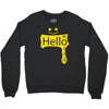 hello world Crewneck Sweatshirt