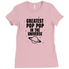 Greatest Pop Pop In The Universe Ladies Fitted T-Shirt