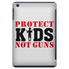 Protect Kids Not Guns iPad Mini