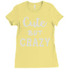 cute but crazy Ladies Fitted T-Shirt