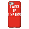 i woke up like this iPhone 8