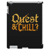 quest &amp; chill iPad 3 and 4 Case