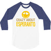 crazy about esperanto 3/4 Sleeve Shirt