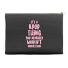 it's a kpop thing you probably wouldn't understand Accessory Pouches