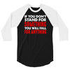 stand for something 3/4 Sleeve Shirt