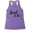 aunt to be Racerback Tank