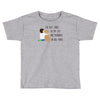 the best time of my life Toddler T-shirt