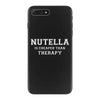 Nutella Is Cheaper Than Therapy iPhone 7 Plus Case