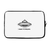 i want to believe Laptop sleeve