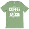 coffee before talkie funny T-Shirt