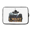 I Want To Leave Laptop sleeve