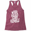 Work Hard, Stay Humble Racerback Tank