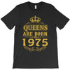 queens are born in 1975 T-Shirt