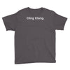 cling clang funny Youth Tee